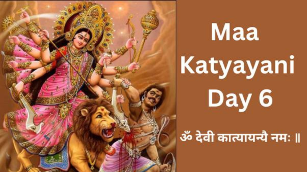Chaitra Navratri Sixth Day Katyayani Devi