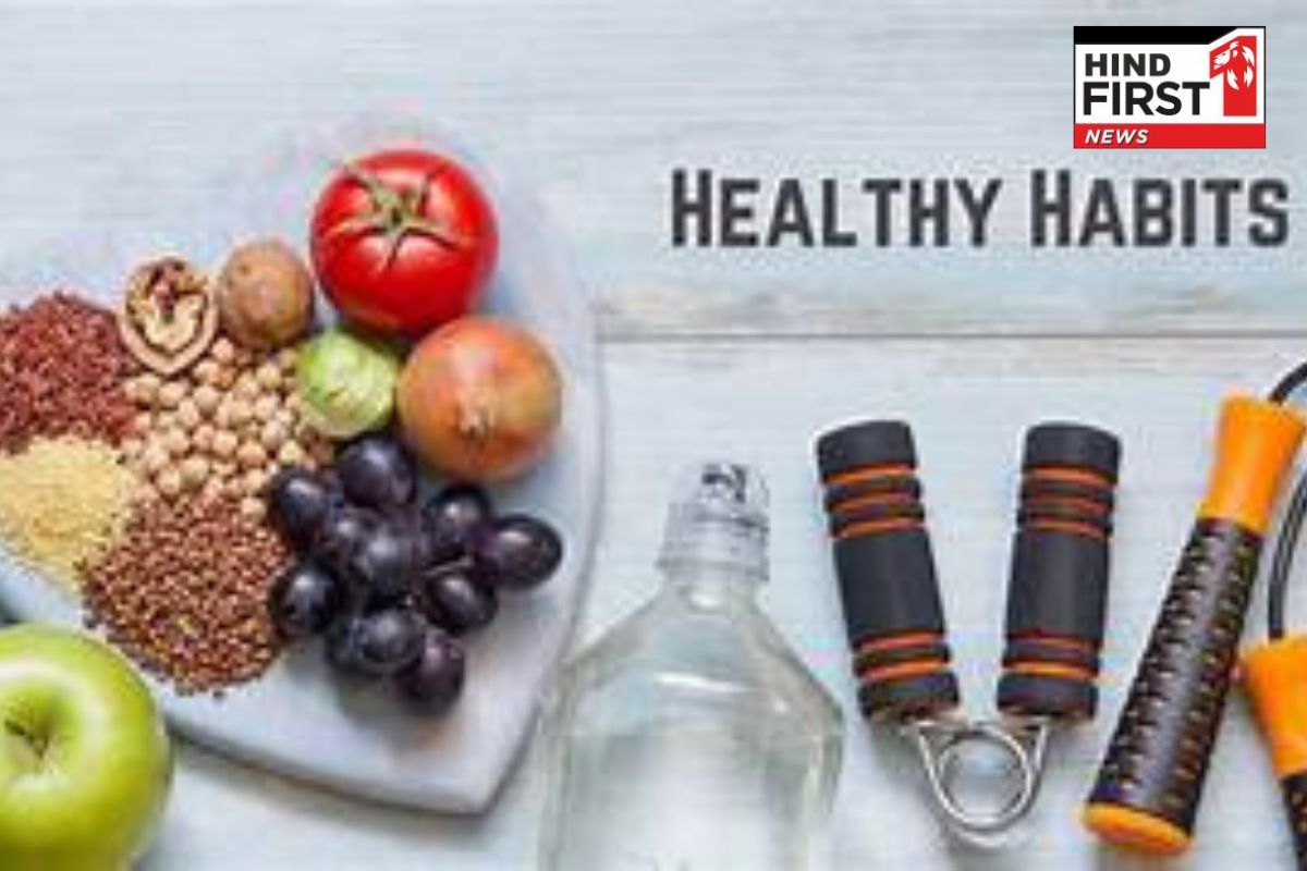 Healthy Habits : इन हेल्दी आदतों को अपनाने से कोसो दूर भागेंगी बीमारियां